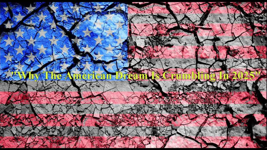 Why The American Dream Is Crumbling In 2025
